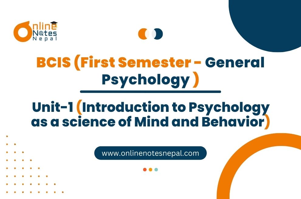 Unit I: Introduction to Psychology as a science of Mind and Behavior Photo